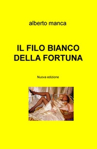 Il filo bianco della fortuna - Librerie.coop
