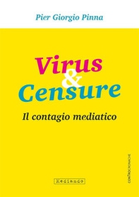 Virus & censure. Il contagio mediatico - Librerie.coop