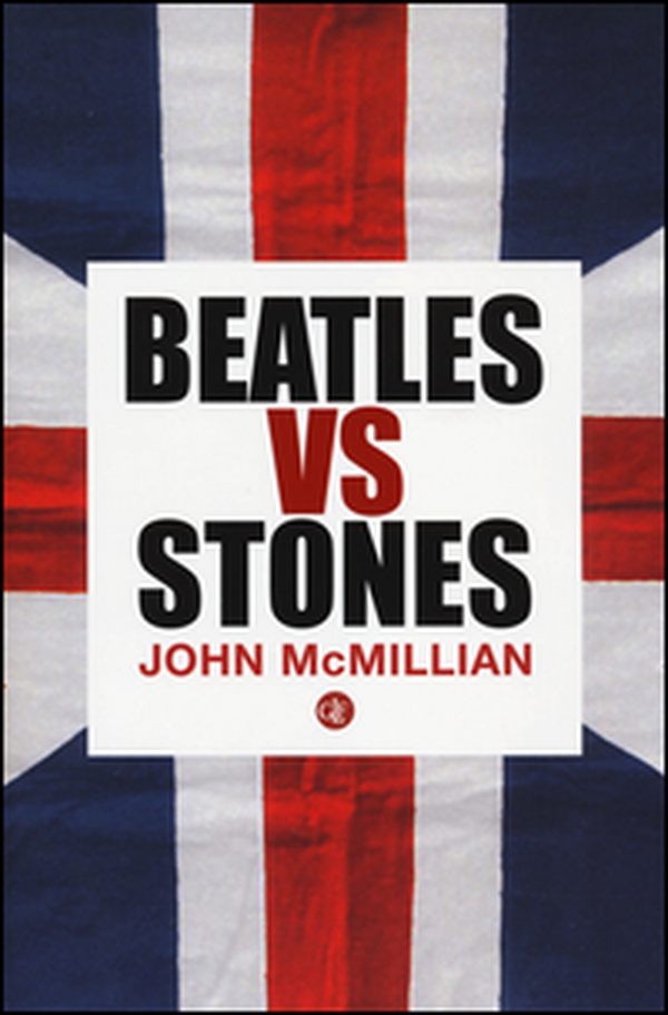 Beatles vs Stones - Librerie.coop Beatles vs Stones - Librerie.coop