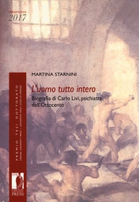 L'uomo tutto interno. Biografia di Carlo Livi, psichiatra dell'Ottocento - Librerie.coop