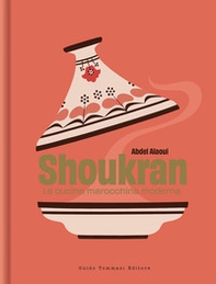 Shoukran. La cucina marocchina moderna - Librerie.coop