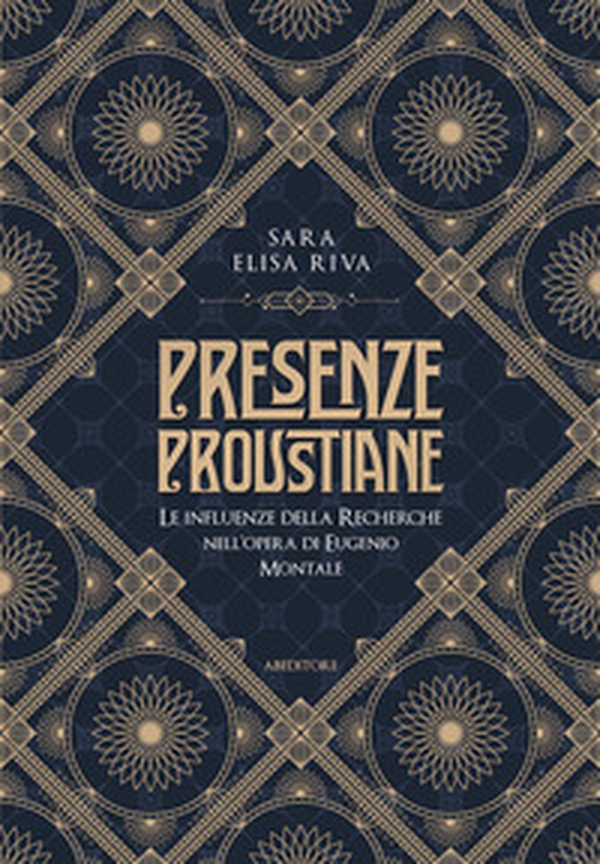 Presenze proustiane. Le influenze della Recherche nell'opera di Eugenio Montale - Librerie.coop Presenze proustiane. Le influenze della Recherche nell'opera di Eugenio Montale - Librerie.coop