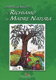 Il richiamo di madre natura - Librerie.coop Il richiamo di madre natura - Librerie.coop