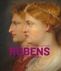 Il tocco di Pigmalione. Rubens e la scultura a Roma - Librerie.coop