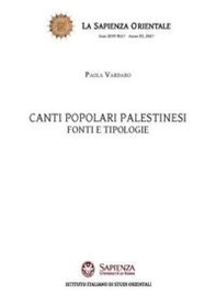 Canti popolari palestinesi. Fonti e tipologie - Librerie.coop