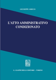 L'atto amministrativo condizionato - Librerie.coop