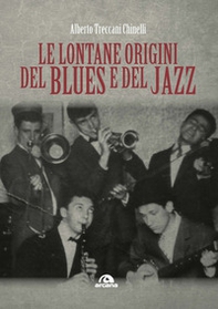 Le lontane origini del blues e del jazz - Librerie.coop