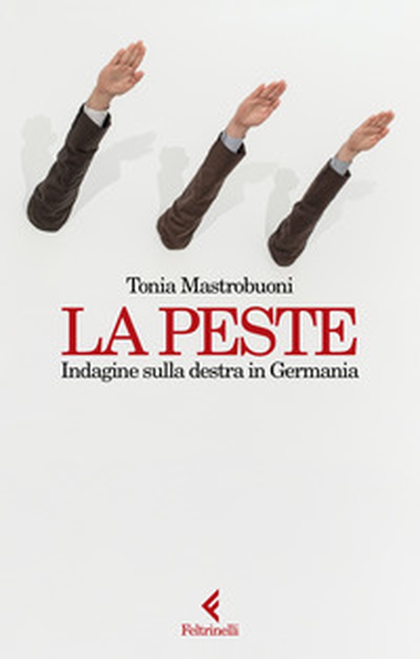 La peste. Indagine sulla destra in Germania - Librerie.coop La peste. Indagine sulla destra in Germania - Librerie.coop