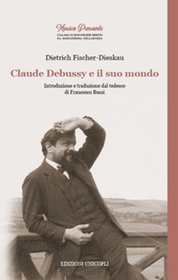 Claude Debussy e il suo mondo - Librerie.coop Claude Debussy e il suo mondo - Librerie.coop