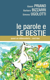 Le parole e le bestie. Quasi un abbecedario... anzi due - Librerie.coop