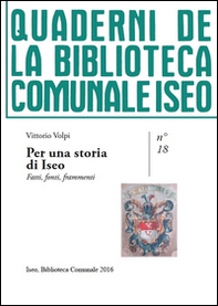 Per una storia di Iseo. Fatti, fonti, frammenti - Librerie.coop Per una storia di Iseo. Fatti, fonti, frammenti - Librerie.coop