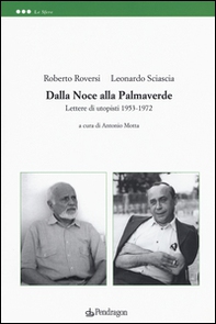 Dalla noce alla palmaverde. Lettere di utopisti 1953-1972 - Librerie.coop Dalla noce alla palmaverde. Lettere di utopisti 1953-1972 - Librerie.coop