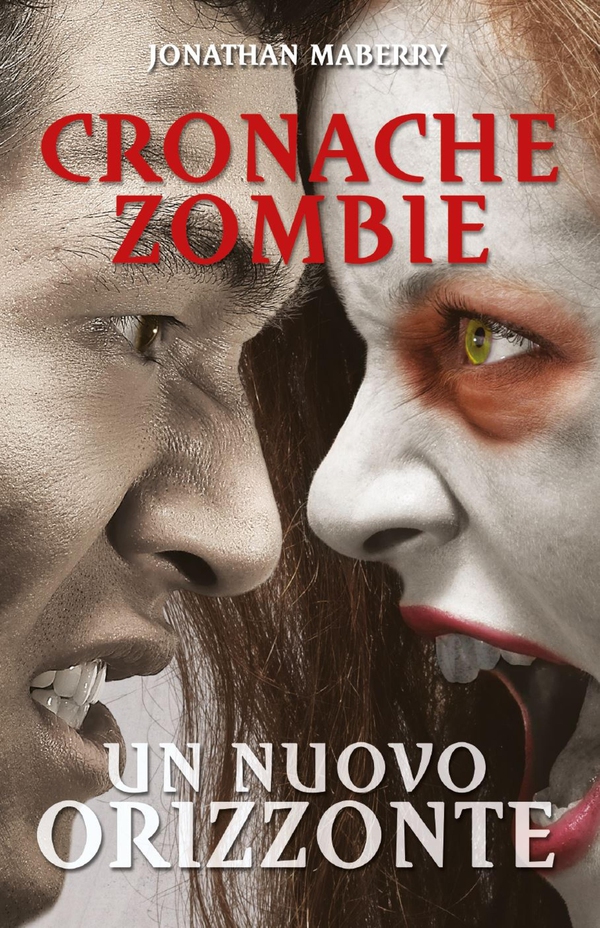 Cronache Zombie 4: Un nuovo orizzonte - Librerie.coop Cronache Zombie 4: Un nuovo orizzonte - Librerie.coop