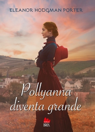 Pollyanna diventa grande - Librerie.coop
