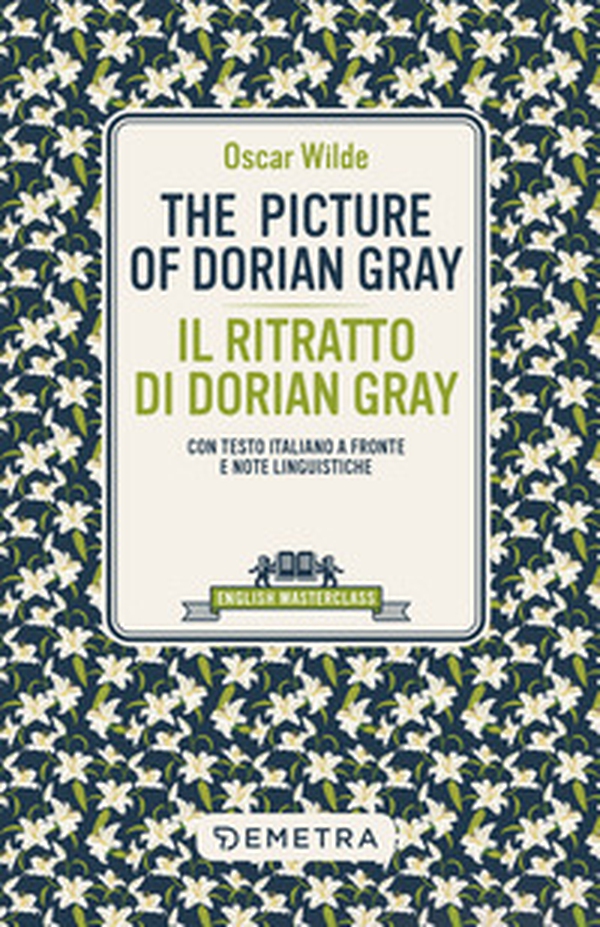 The picture of Dorian Gray-Il ritratto di Dorian Gray. Testo italiano a fronte e note linguistiche - Librerie.coop The picture of Dorian Gray-Il ritratto di Dorian Gray. Testo italiano a fronte e note linguistiche - Librerie.coop