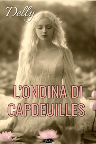 L'Ondina di Capdeuilles - Librerie.coop