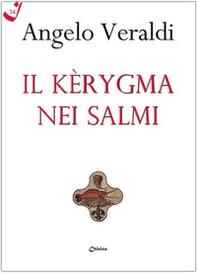 Il Kèrygma nei Salmi - Librerie.coop