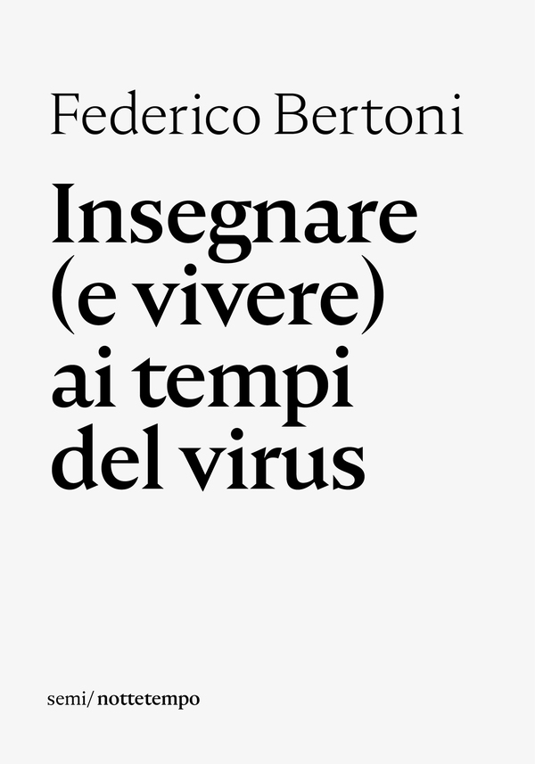 Insegnare (e vivere) ai tempi del virus - Librerie.coop Insegnare (e vivere) ai tempi del virus - Librerie.coop