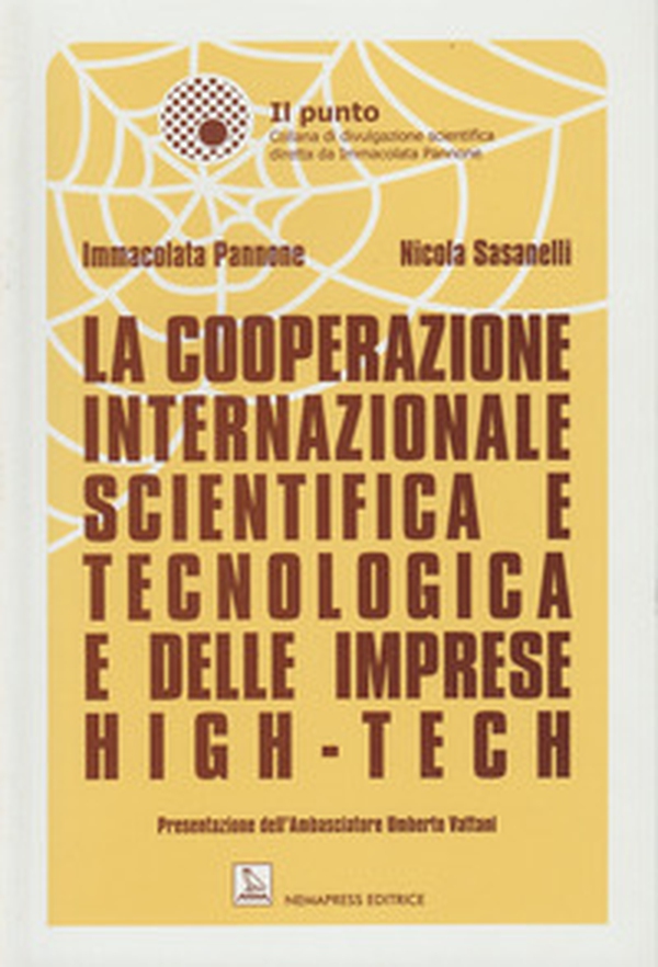 La cooperazione internazionale scientifica e tecnologica e delle imprese high-tech - Librerie.coop La cooperazione internazionale scientifica e tecnologica e delle imprese high-tech - Librerie.coop