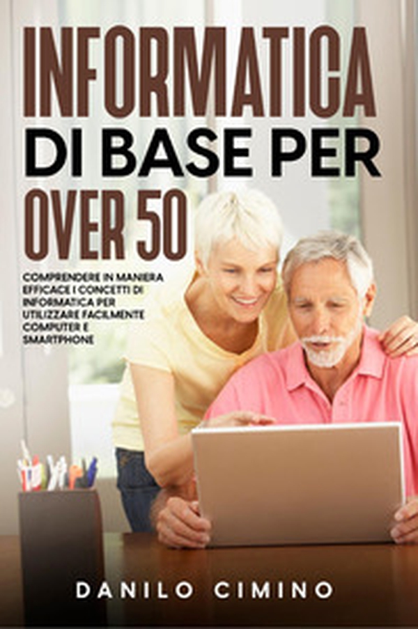 Informatica di base per over 50 - Librerie.coop Informatica di base per over 50 - Librerie.coop