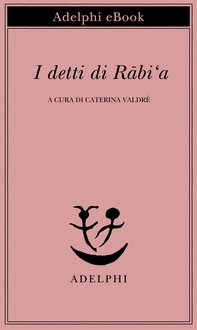 I detti di Rābi‘a - Librerie.coop