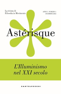 Astérisque. La rivista di filosofia in movimento - Vol. 1 - Librerie.coop Astérisque. La rivista di filosofia in movimento - Vol. 1 - Librerie.coop