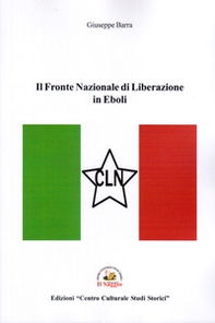 Il Fronte Nazionale di Liberazione in Eboli - Librerie.coop Il Fronte Nazionale di Liberazione in Eboli - Librerie.coop