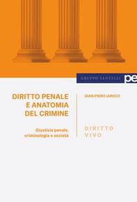 Diritto vivo. Diritto penale e anatomia del crimine - Librerie.coop
