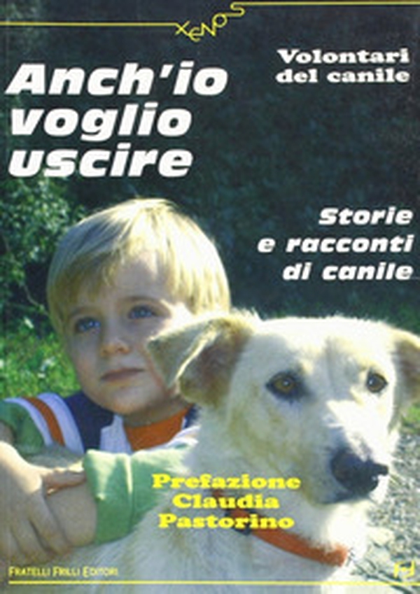 Anch'io voglio uscire. Storie e racconti di canile - Librerie.coop Anch'io voglio uscire. Storie e racconti di canile - Librerie.coop