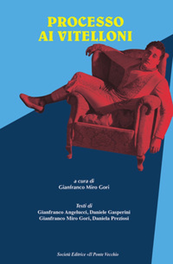 Processo ai Vitelloni - Librerie.coop Processo ai Vitelloni - Librerie.coop