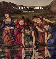 Natura mirabilis. Art and nature - Librerie.coop