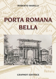 Porta Romana bella - Librerie.coop