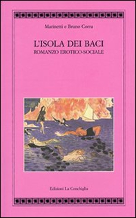 L'isola dei baci. Romanzo erotico-sociale - Librerie.coop