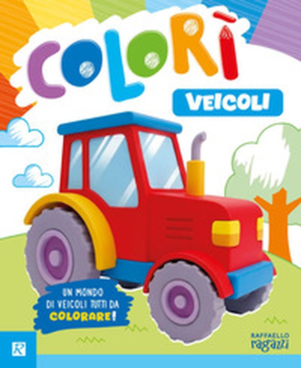 Veicoli. Colorì - Librerie.coop