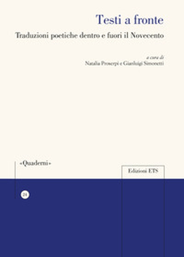 Testi a fronte. Traduzioni poetiche dentro e fuori il Novecento - Librerie.coop Testi a fronte. Traduzioni poetiche dentro e fuori il Novecento - Librerie.coop