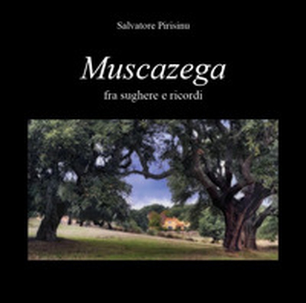 Musacazega. Fra sughere e ricordi - Librerie.coop Musacazega. Fra sughere e ricordi - Librerie.coop