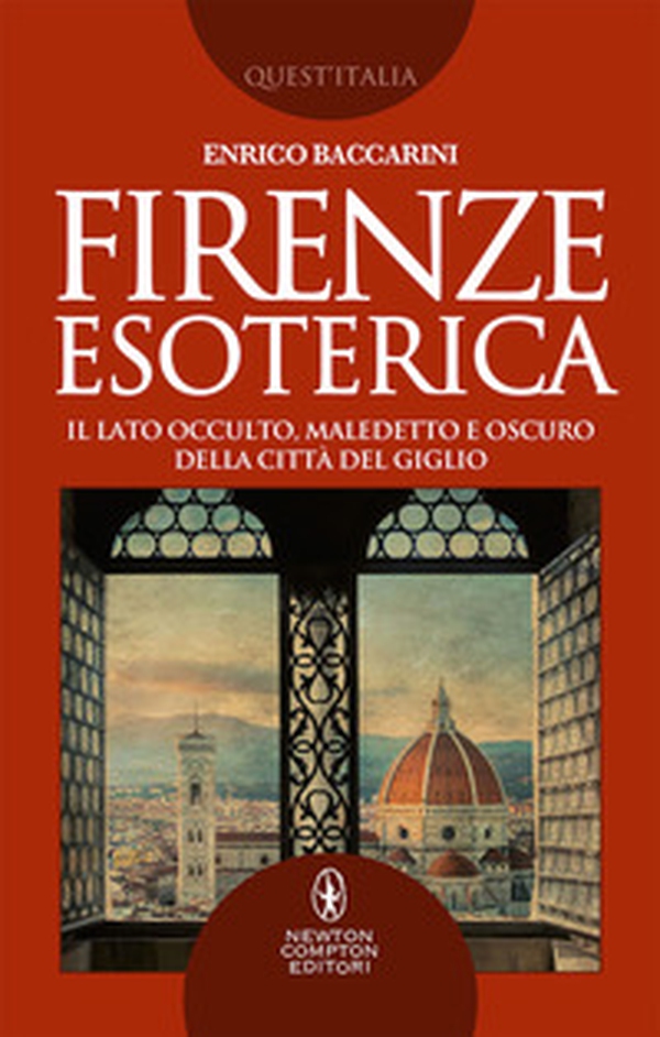 Firenze esoterica. Il lato occulto, maledetto e oscuro della città del giglio - Librerie.coop Firenze esoterica. Il lato occulto, maledetto e oscuro della città del giglio - Librerie.coop