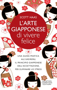 L'arte giapponese di vivere felice - Librerie.coop L'arte giapponese di vivere felice - Librerie.coop