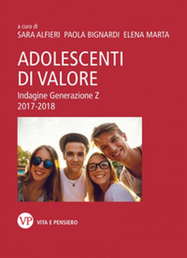 Adolescenti di valore. Indagine Generazione Z. 2017-2018 - Librerie.coop Adolescenti di valore. Indagine Generazione Z. 2017-2018 - Librerie.coop