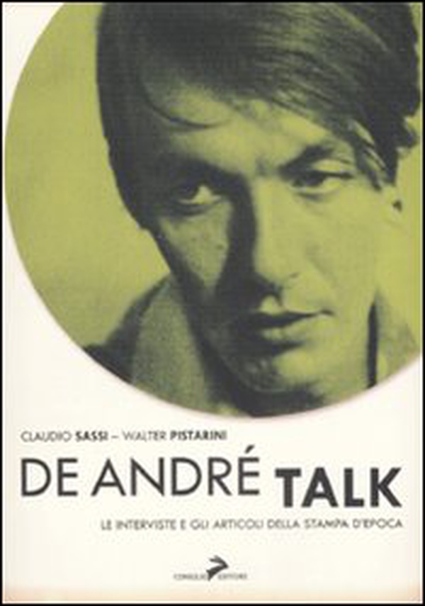 De André Talk. Le interviste e gli articoli della stampa d'epoca - Librerie.coop De André Talk. Le interviste e gli articoli della stampa d'epoca - Librerie.coop