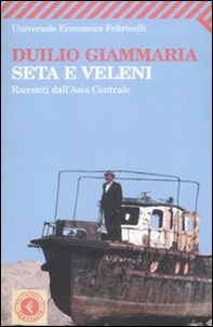 Seta e veleni. Racconti dall'Asia Centrale - Librerie.coop Seta e veleni. Racconti dall'Asia Centrale - Librerie.coop
