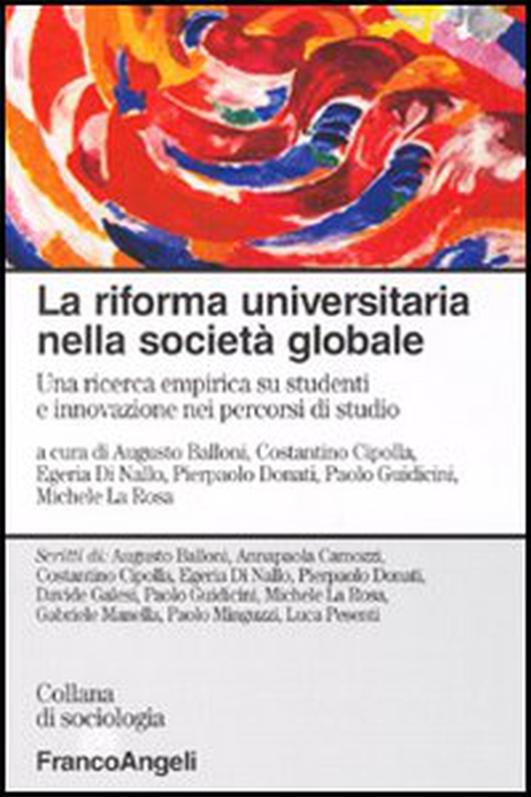 La riforma universitaria nella società globale. Una ricerca empirica su studenti e innovazione nei percorsi di studio - Librerie.coop