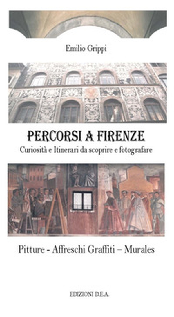 Percorsi a Firenze. Curiosità e Itinerari da scoprire e fotografare - Librerie.coop Percorsi a Firenze. Curiosità e Itinerari da scoprire e fotografare - Librerie.coop