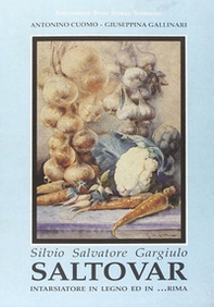 Silvio Salvatore Gargiulo. Saltovar intarsiatore in legno ed in... Rima - Librerie.coop