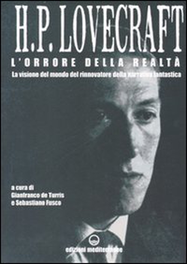 L'orrore della realtà. La visione del mondo rinnovatore della narrativa fantastica. Lettere 1915-1937 - Librerie.coop L'orrore della realtà. La visione del mondo rinnovatore della narrativa fantastica. Lettere 1915-1937 - Librerie.coop