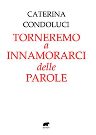 Torneremo a innamorarci delle parole - Librerie.coop