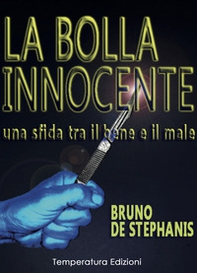 La bolla innocente. Una sfida tra il bene e il male - Librerie.coop La bolla innocente. Una sfida tra il bene e il male - Librerie.coop