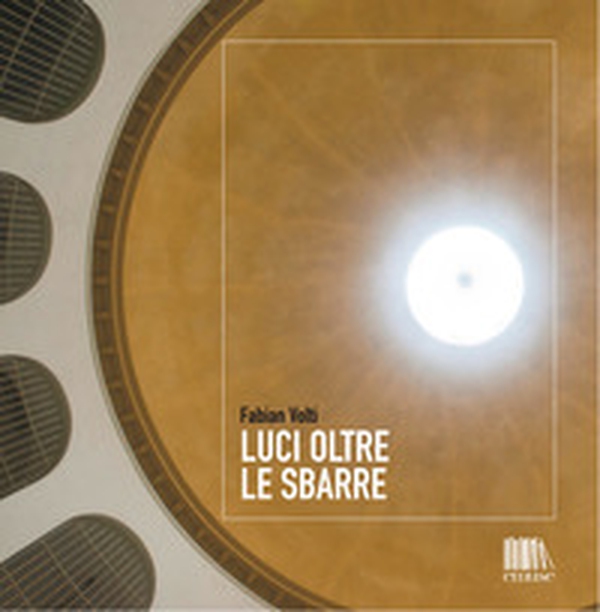 Luci oltre le sbarre - Librerie.coop Luci oltre le sbarre - Librerie.coop