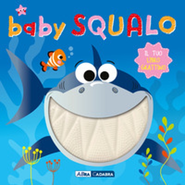 Baby squalo. Il tuo libro grattino - Librerie.coop Baby squalo. Il tuo libro grattino - Librerie.coop
