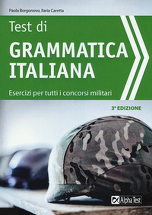 Test di grammatica italiana. Esercizi per tutti i concorsi militari - Librerie.coop Test di grammatica italiana. Esercizi per tutti i concorsi militari - Librerie.coop